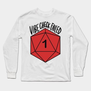 Vibe Check Failed D20 Long Sleeve T-Shirt